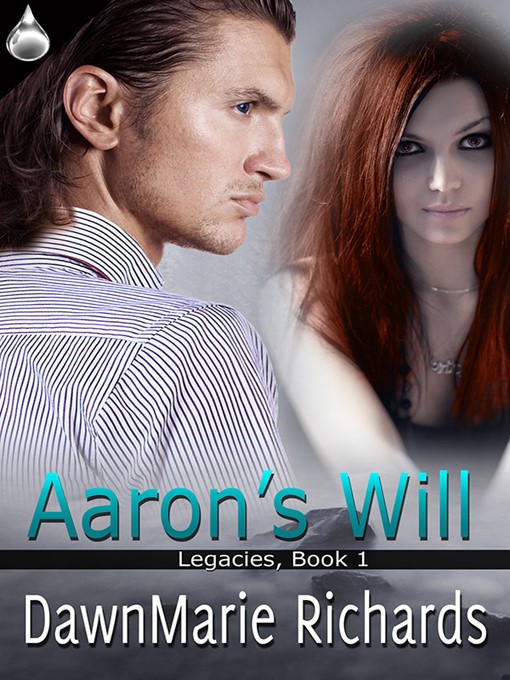 Title details for Aaron's Will by DawnMarie Richards - Available